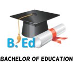 Bachelor Degree in Education (B.Ed.)